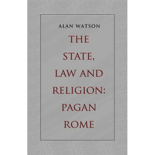 The State, Law and Religion: Pagan Rome - Paperback