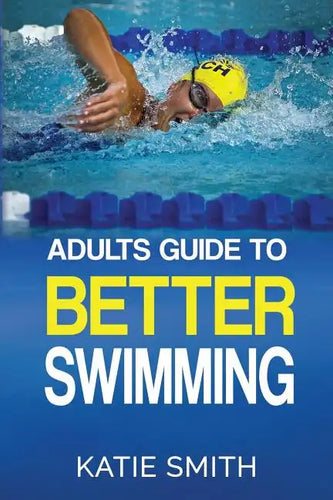 Adults Guide To Better Swimming - Paperback