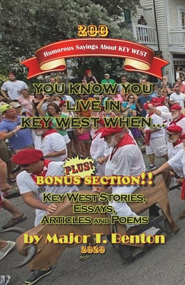 You Know You Live in Key West When...: Humorous Sayings About Key West - Paperback