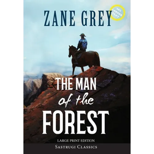 The Man of the Forest (Annotated, Large Print) - Hardcover