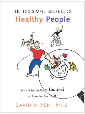 100 Simple Secrets of Healthy People: What Scientists Have Learned and How You Can Use It - Paperback