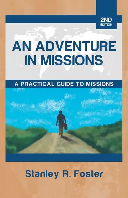 An Adventure in Missions: A Practical Guide to Missions - Paperback