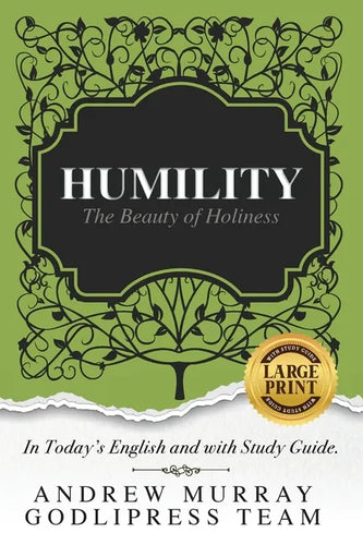 Andrew Murray Humility: The Beauty of Holiness (In Today's English and with Study Guide)(LARGE Print) - Paperback