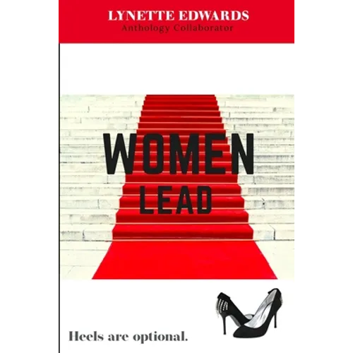 Women Lead: Heels Are Optional - Paperback