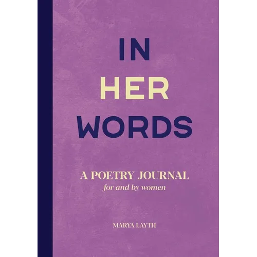 In Her Words: A Poetry Journal for and by Women - Paperback