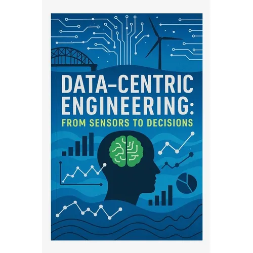 Data-Centric Engineering: From Sensors to Decisions - Paperback
