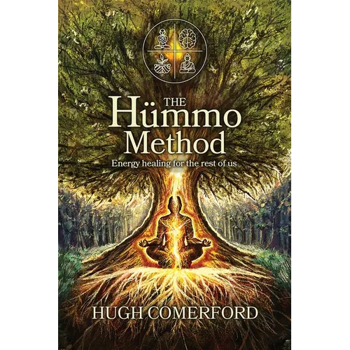 The Hümmo Method: Energy Healing For The Rest of Us - Paperback