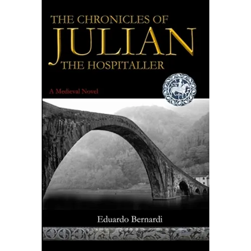 The Chronicles of Julian, the Hospitaller - Paperback