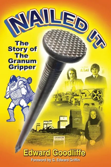 Nailed It: The Story of the Granum Gripper - Paperback