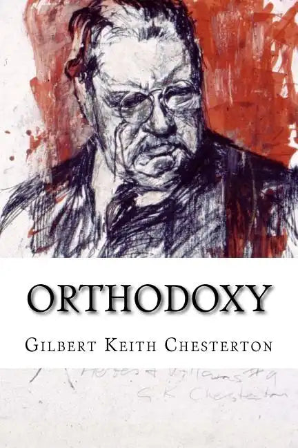 Orthodoxy Gilbert Keith Chesterton - Paperback
