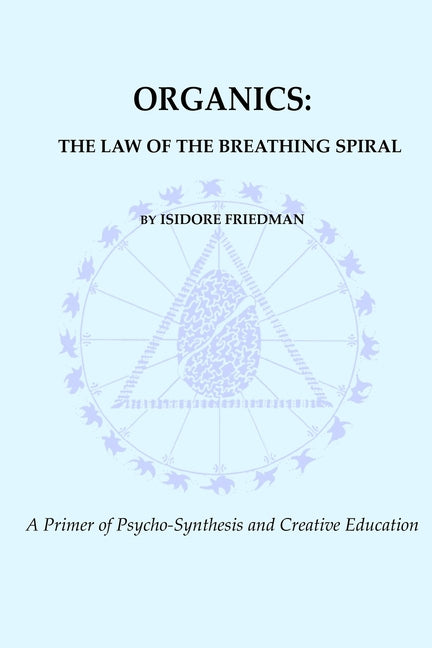 Organics: The Law of the Breathing Spiral - Paperback