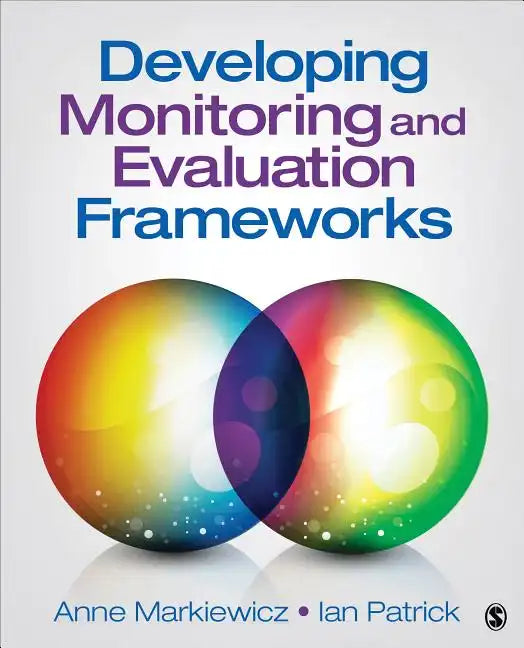 Developing Monitoring and Evaluation Frameworks - Paperback