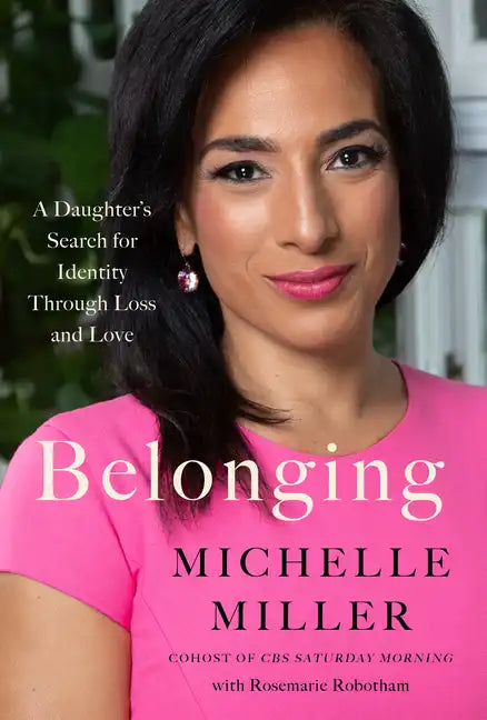 Belonging: A Daughter's Search for Identity Through Loss and Love - Hardcover