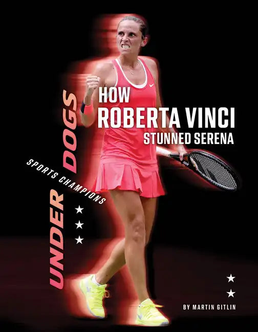 How Roberta Vinci Stunned Serena - Library Binding