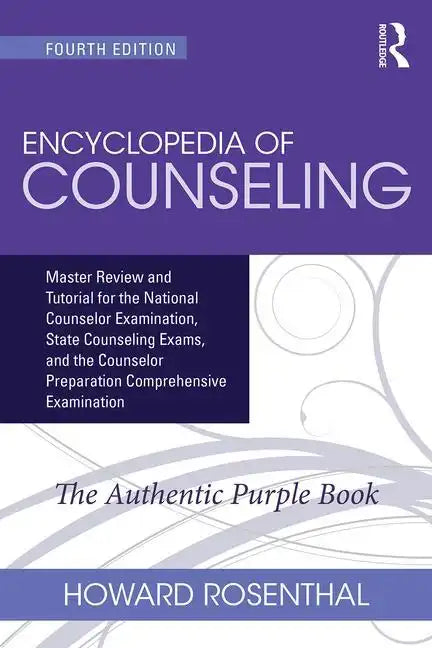 Encyclopedia of Counseling: Master Review and Tutorial for the National Counselor Examination, State Counseling Exams, and the Counselor Preparation C - Paperback