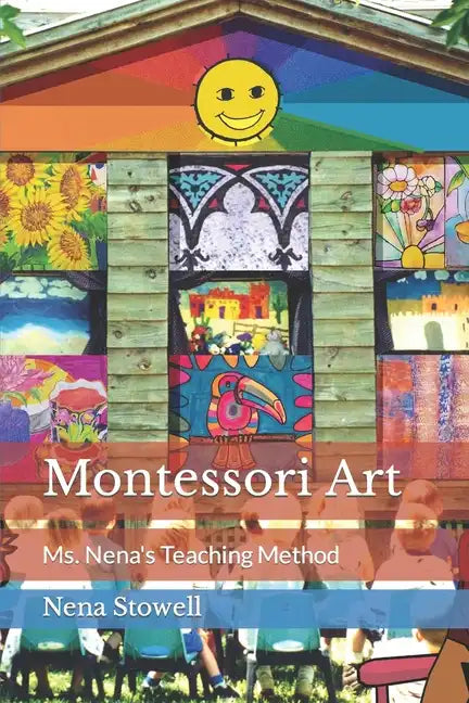 Montessori Art: Ms. Nena's Teaching Method - Paperback
