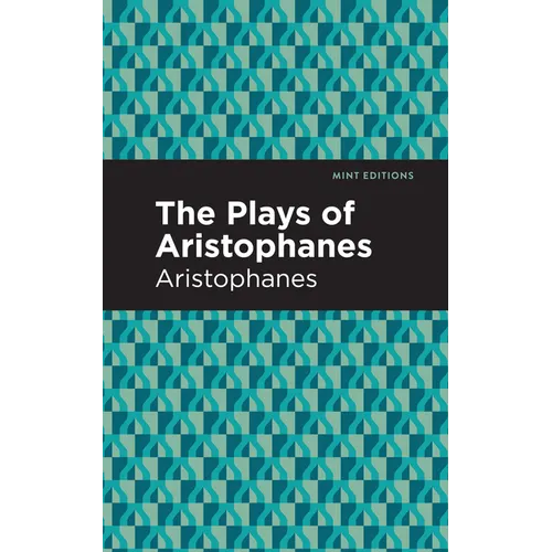 The Plays of Aristophanes - Paperback