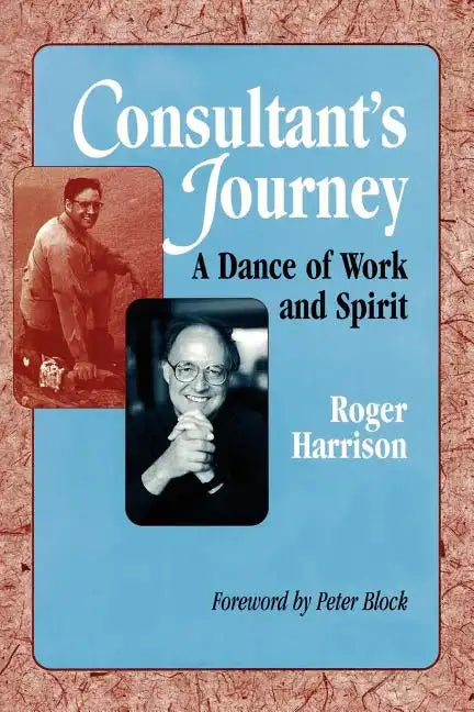 Consultant's Journey: A Dance of Work and Spirit - Paperback