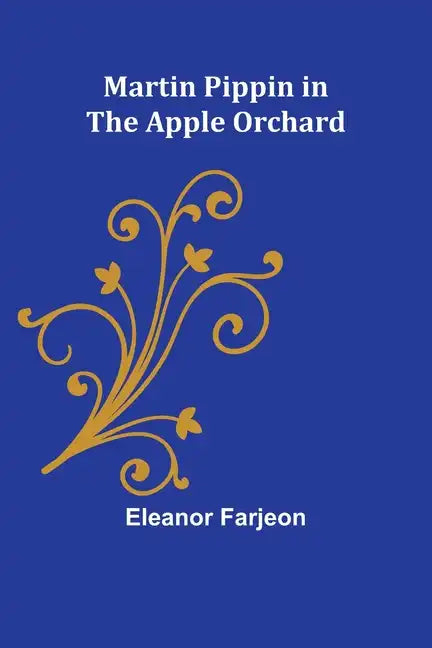 Martin Pippin in the Apple Orchard - Paperback