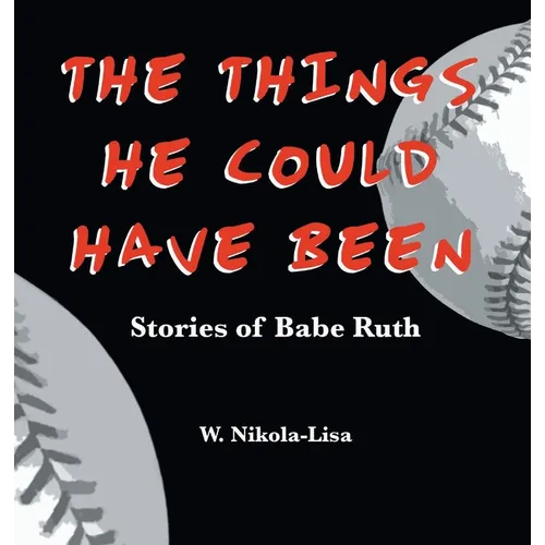 The Things He Could Have Been - Hardcover