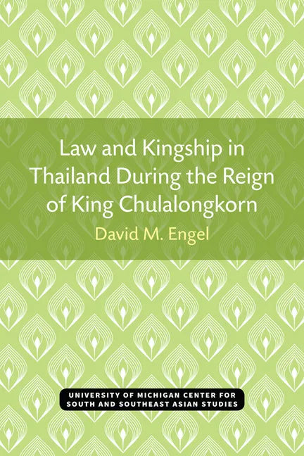 Law and Kingship in Thailand During the Reign of King Chulalongkorn - Paperback