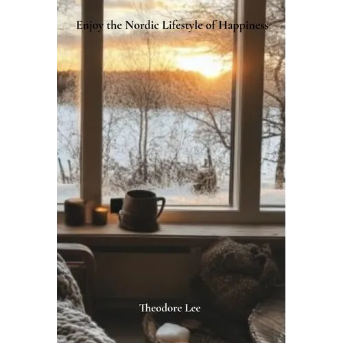 Hygge Enjoy the Nordic Lifestyle of Happiness - Paperback