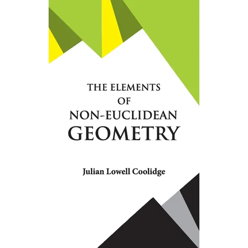 The Elements of Non-Euclidean Geometry - Hardcover