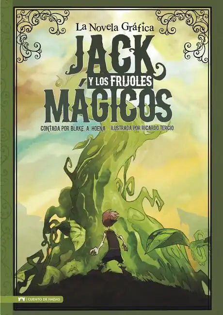 Jack Y Los Frijoles Magicos: La Novela Grafica - Paperback