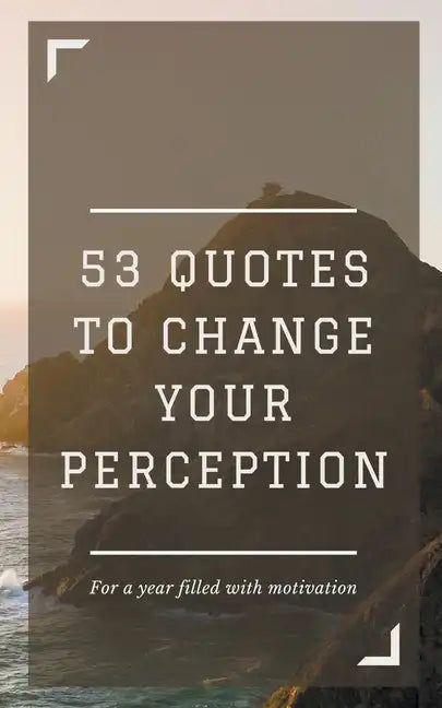 53 Quotes to Change your Perception - Paperback