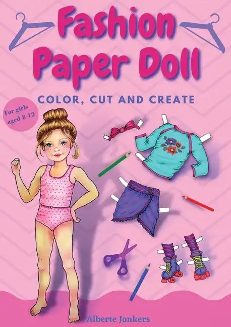 Fashion Paper Doll: Color, cut and create - Paperback