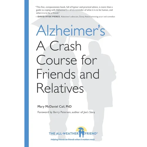 Alzheimer's: A Crash Course for Friends and Relatives - Paperback