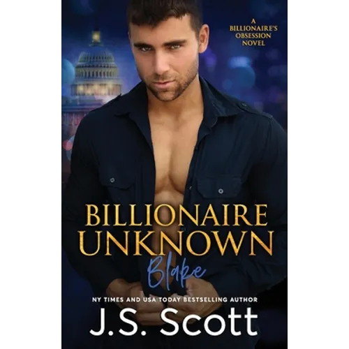 Billionaire Unknown: The Billionaire's Obsession Blake - Paperback