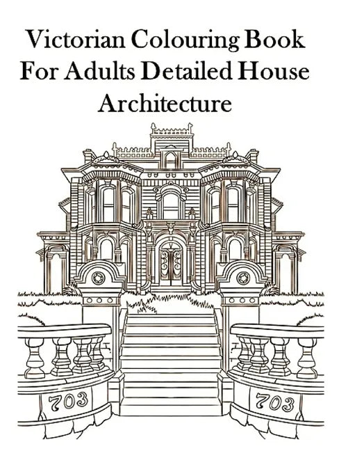 Victorian Colouring Book for Adults Detailed House Architecture - Paperback