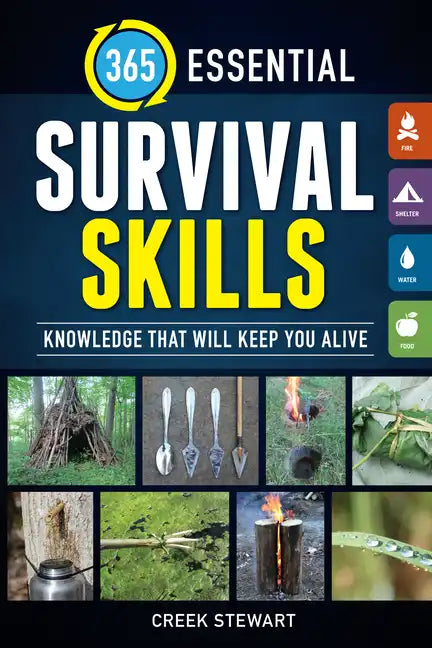 365 Essential Survival Skills: Knowledge That Will Keep You Alive - Paperback