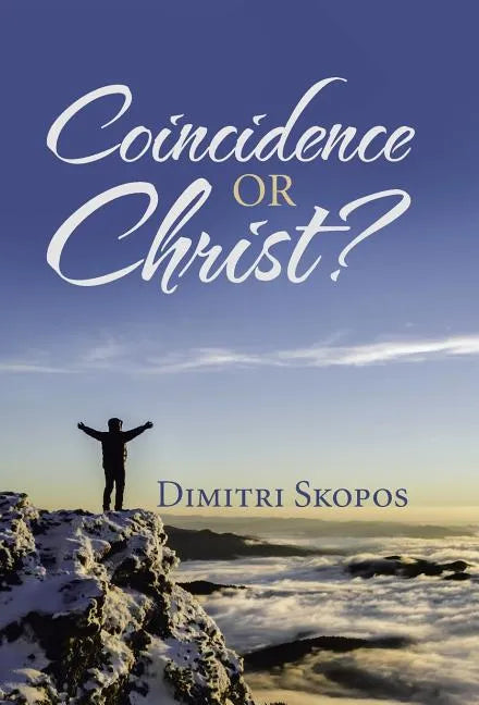 Coincidence or Christ? - Hardcover