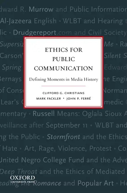 Ethics for Public Communication: Defining Moments in Media History - Paperback