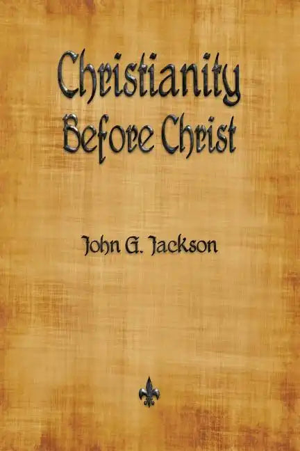 Christianity Before Christ - Paperback