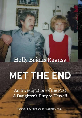 Met the End: An investigation of the past, a daughter's duty to herself. - Hardcover