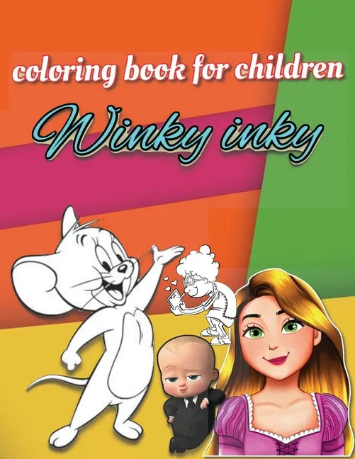 Winky Inky: funny and simple children's coloring book for 3-6 YO with over 100 pages containing drawings for famous cartoon charac - Paperback