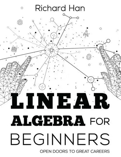 Linear Algebra for Beginners: Open Doors to Great Careers - Paperback
