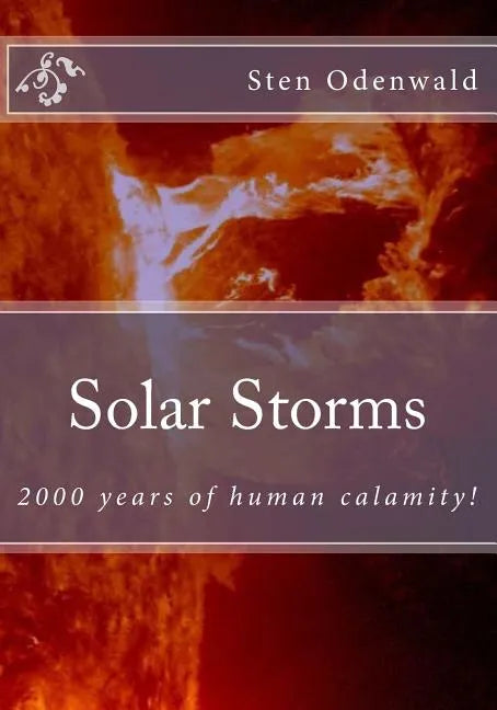Solar Storms: 2000 years of human calamity - Paperback