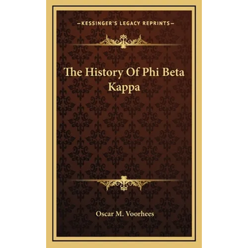 The History Of Phi Beta Kappa - Hardcover
