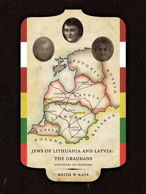 Jews of Lithuania and Latvia: The Graudans: Discovery to Diaspora - Paperback