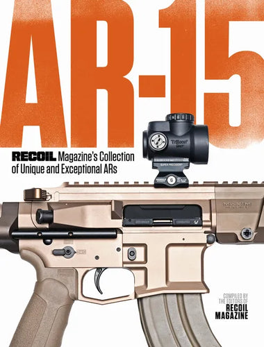 Ar-15: Recoil Magazine's Collection of Unique and Exceptional Ars - Paperback