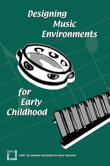 Designing Music Environments for Early Childhood - Paperback