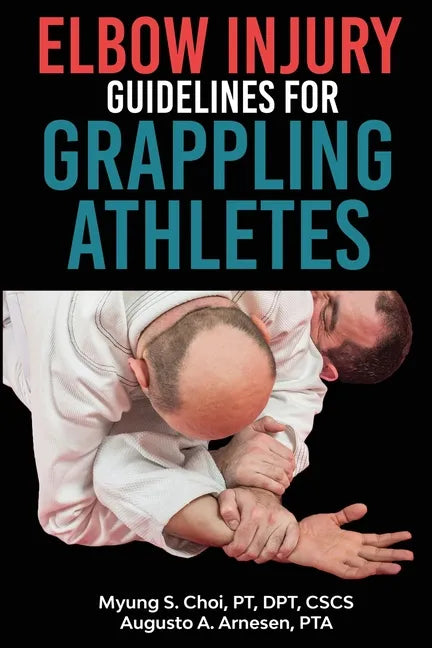 Elbow Injury Guidelines for Grappling Athletes - Paperback