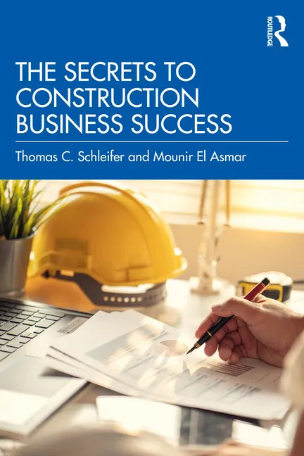 The Secrets to Construction Business Success - Paperback