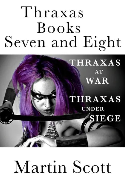 Thraxas Books Seven and Eight: Thraxas at War & Thraxas under Siege - Paperback