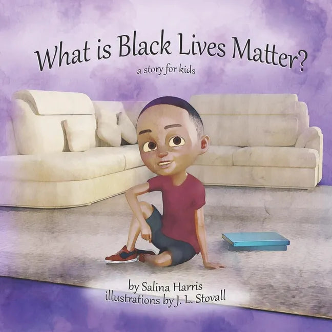 What is Black Lives Matter?: A Story for Children - Paperback