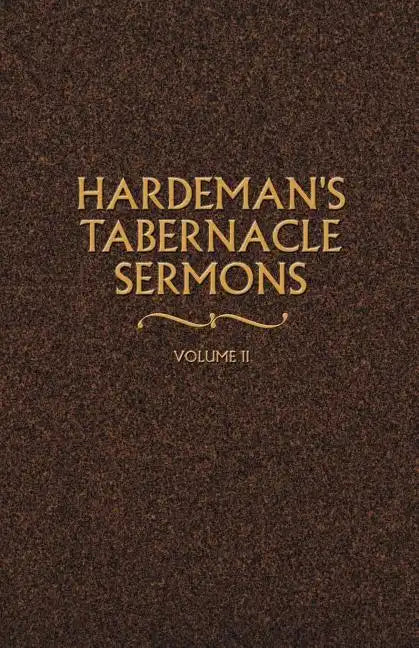 Hardeman's Tabernacle Sermons Volume II - Paperback